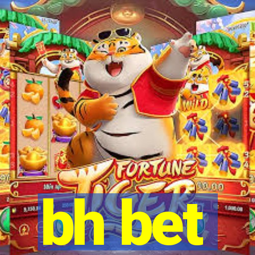 bh bet